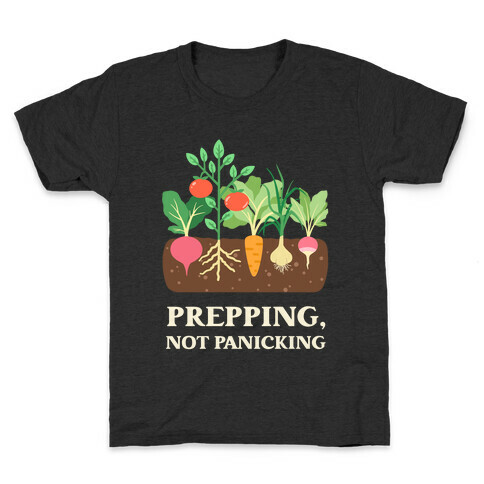 Prepping, Not Panicking. Kids T-Shirt