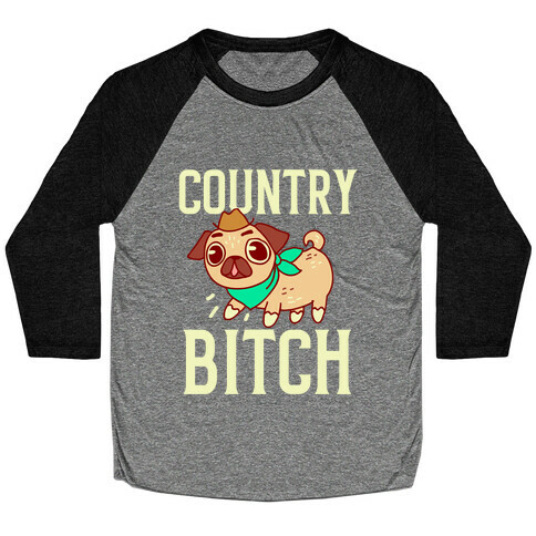 Country Bitch Baseball Tee