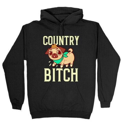 Country Bitch Hooded Sweatshirt