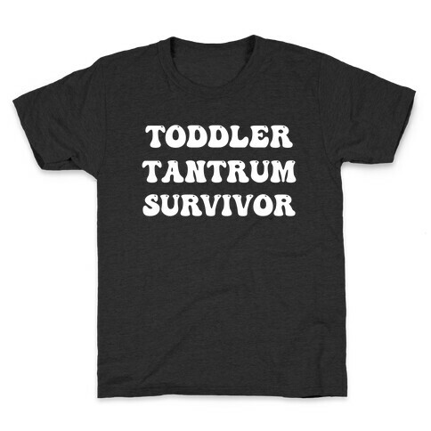 Toddler Tantrum Survivor Kids T-Shirt