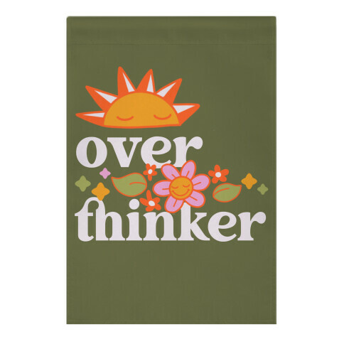 Overthinker Garden Flag