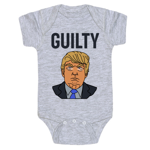 Guilty Donald Trump Baby One-Piece