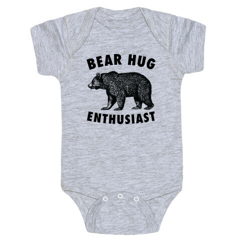 Bear Hug Enthusiast. Baby One-Piece