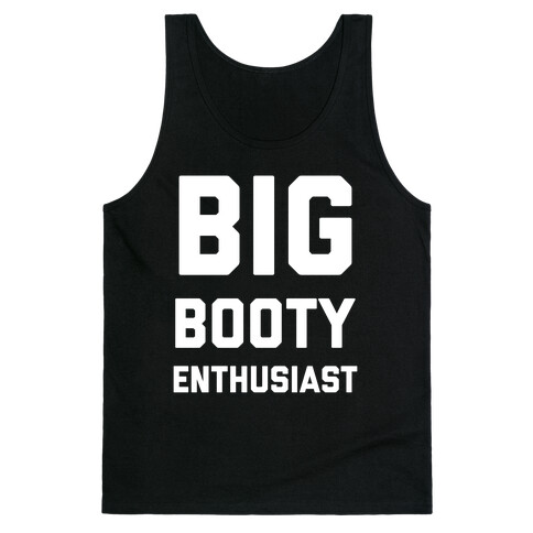 Big Booty Enthusiast Tank Top