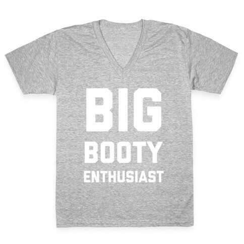 Big Booty Enthusiast V-Neck Tee Shirt