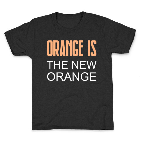Orange Is The New Orange Kids T-Shirt