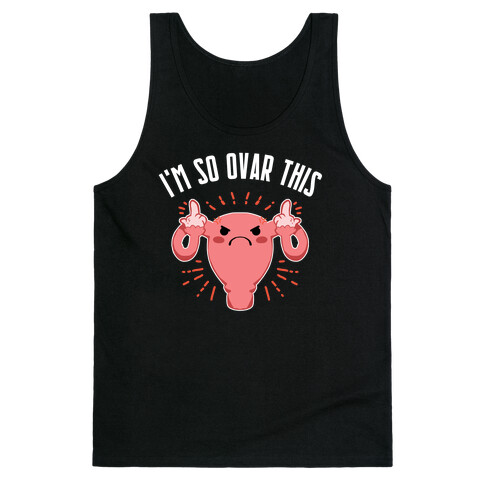 I'm So Ovar This Tank Top