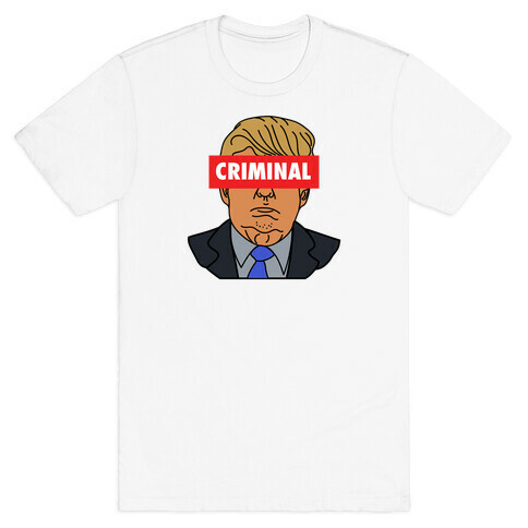 Criminal Trump T-Shirt