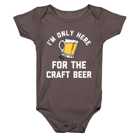 I'm Only Here For The Craft Beer Baby One-Piece