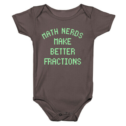 Math Nerds Make Better Fractions Baby One-Piece