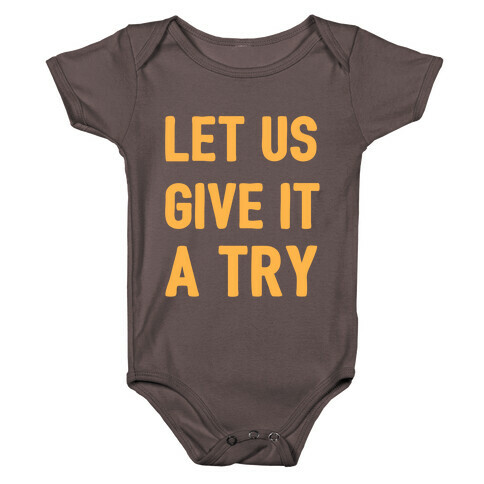 Let Us Give It a Try Baby One-Piece