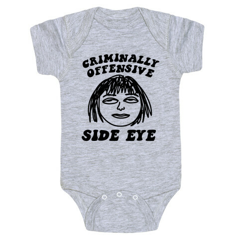 Criminally Offensive Side Eye Baby One-Piece