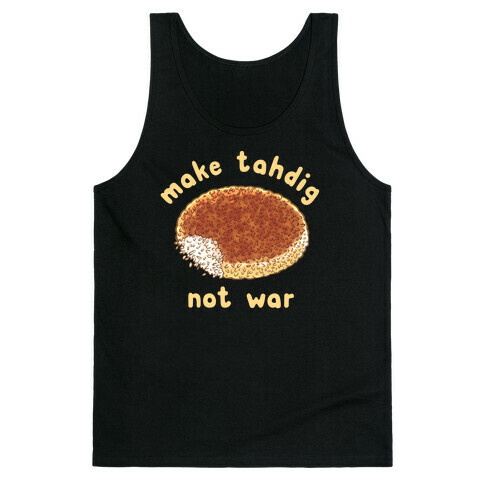Make Tahdig Not War Tank Top