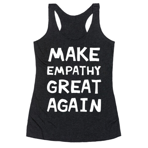 Make Empathy Great Again Racerback Tank Top