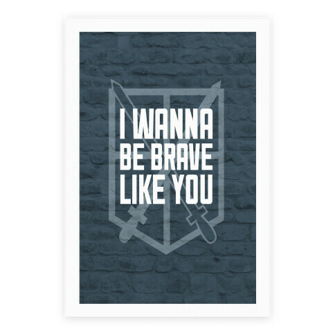 I Wanna Be Brave Like You Poster