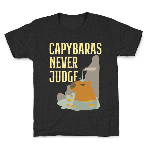 Capybaras Never Judge Kids T-Shirt