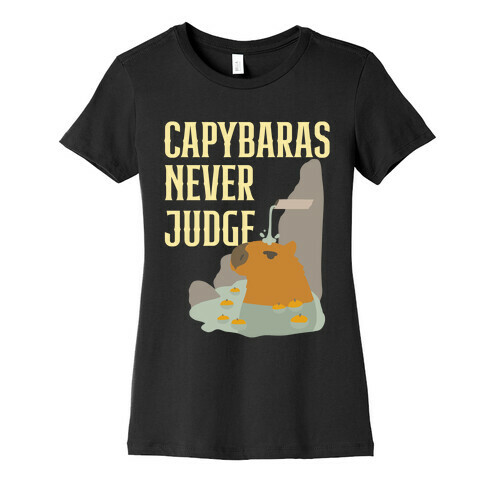 Capybaras Never Judge Womens T-Shirt