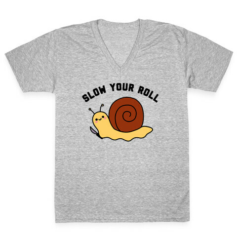 Slow Your Roll V-Neck Tee Shirt