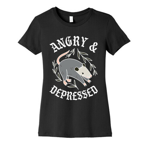 Angry & Depressed (POSSUM) Womens T-Shirt