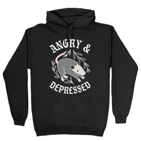 Angry & Depressed (POSSUM) Hooded Sweatshirt