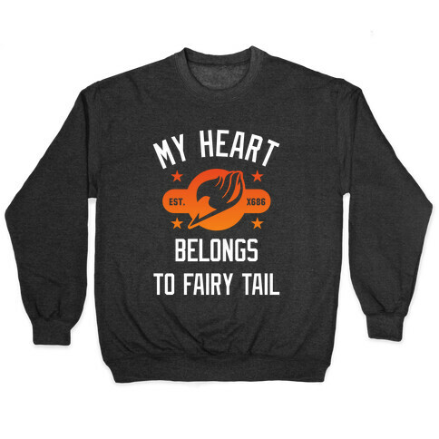 My Heart Belongs To Fairy Tail Pullover