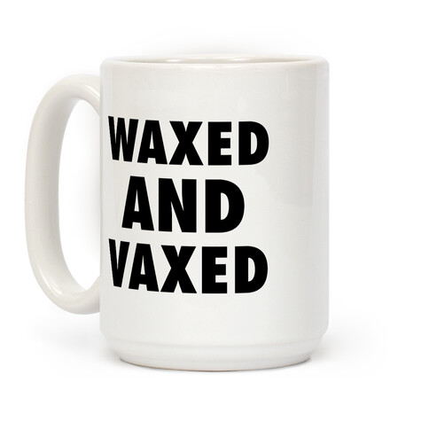 Waxed And Vaxed Coffee Mug