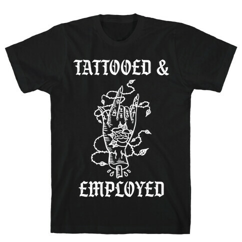 Tattooed And Employed Hand T-Shirt