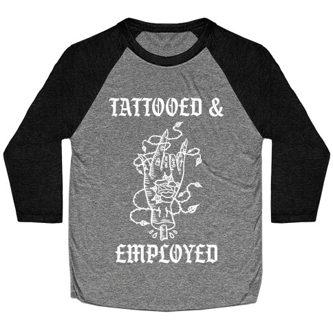 Tattooed And Employed Hand Baseball Tee