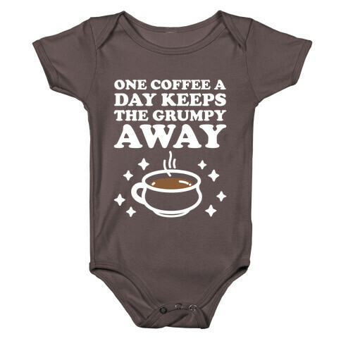 One Coffee A Day Keeps The Grumpy Away Baby One-Piece