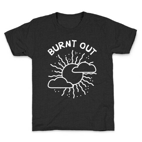Burnt Out Kids T-Shirt