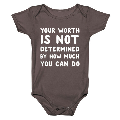 Your Worth Is Not Determined By How Much You Can Do Baby One-Piece