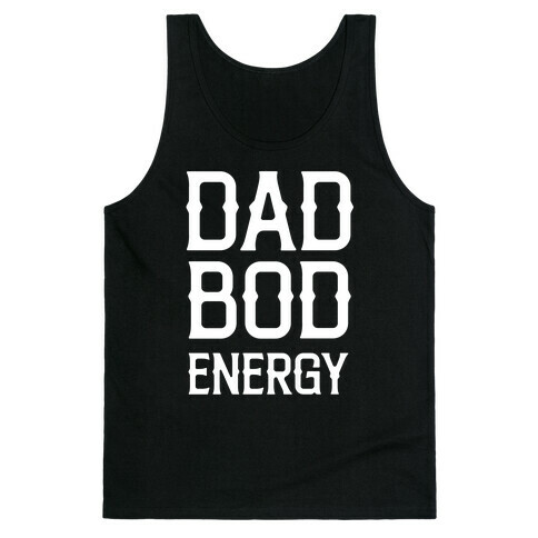 Dad Bod Energy Tank Top