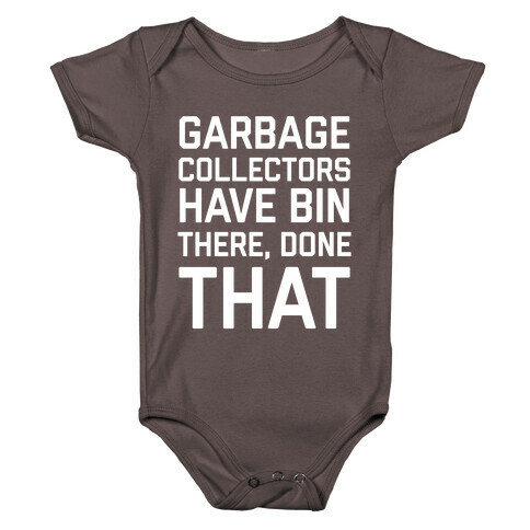 Garbage Collectors Have Bin There, Done That Baby One-Piece