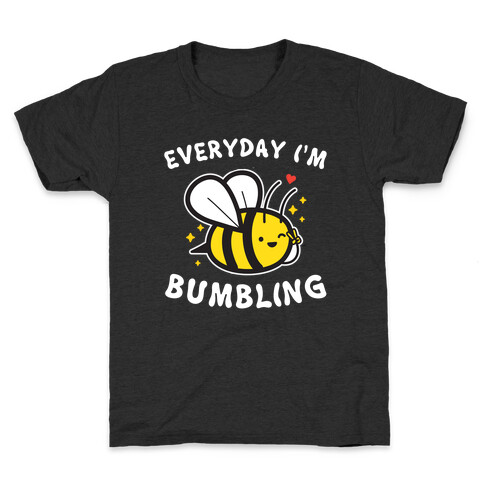 Everyday I'm Bumbling Kids T-Shirt