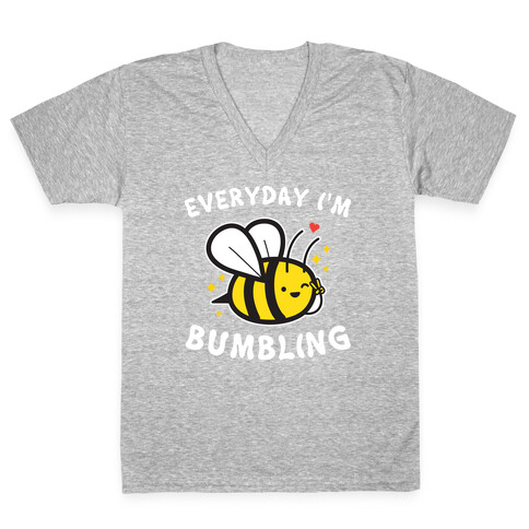 Everyday I'm Bumbling V-Neck Tee Shirt