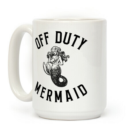 Off Duty Mermaid Coffee Mug