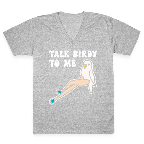 Talk Birdy To Me V-Neck Tee Shirt