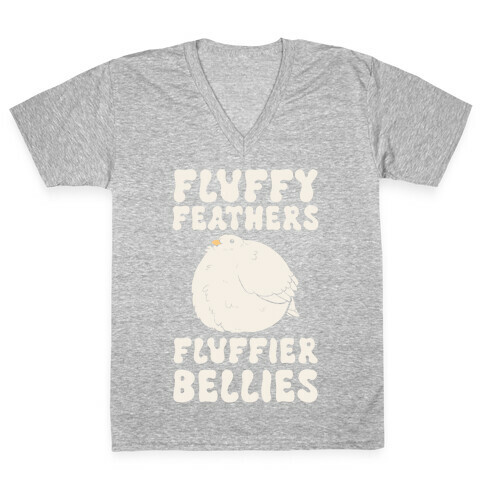Fluffy Feathers, Fluffier Bellies V-Neck Tee Shirt