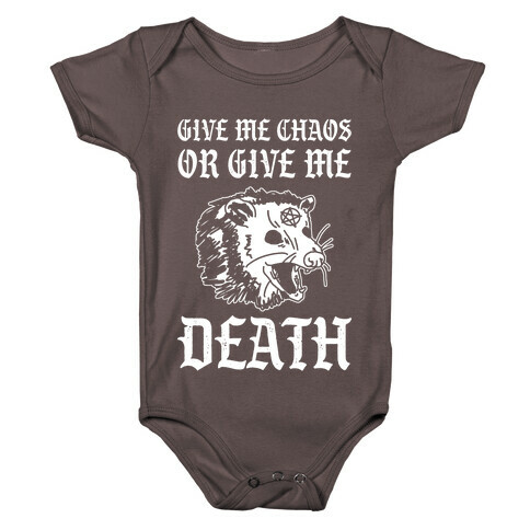 Give Me Chaos Or Give Me Death Possum Baby One-Piece