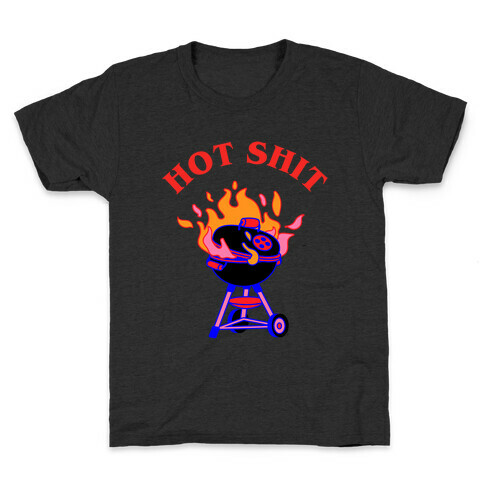 Hot Shit  Kids T-Shirt