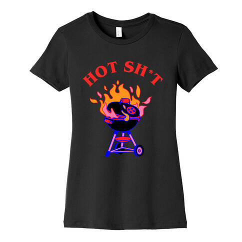 Hot Sh*t  Womens T-Shirt