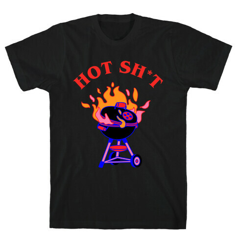Hot Sh*t  T-Shirt