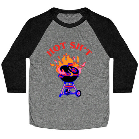 Hot Sh*t  Baseball Tee