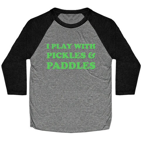 Pickles And Paddles. Baseball Tee