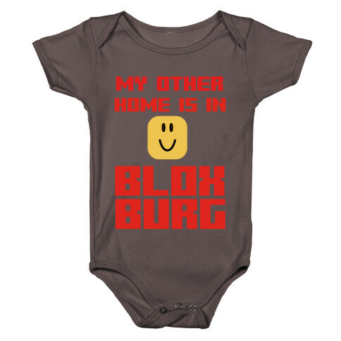 My Other Home Is In Bloxburg Baby One-Piece
