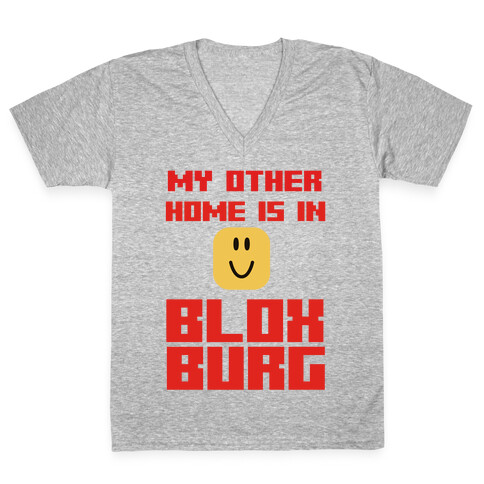 My Other Home Is In Bloxburg V-Neck Tee Shirt