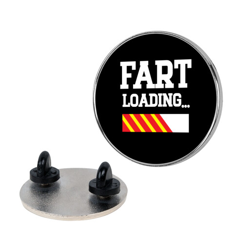 Fart Loading... Pin