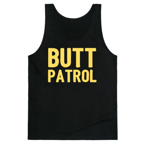 Butt Patrol Tank Top