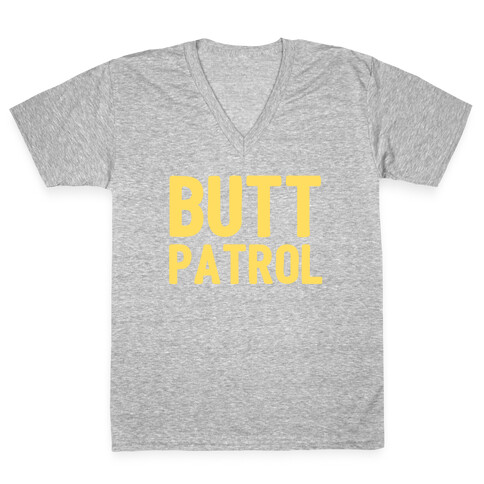 Butt Patrol V-Neck Tee Shirt