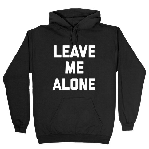 Leave Me Alone, I'm Introverting Hooded Sweatshirt